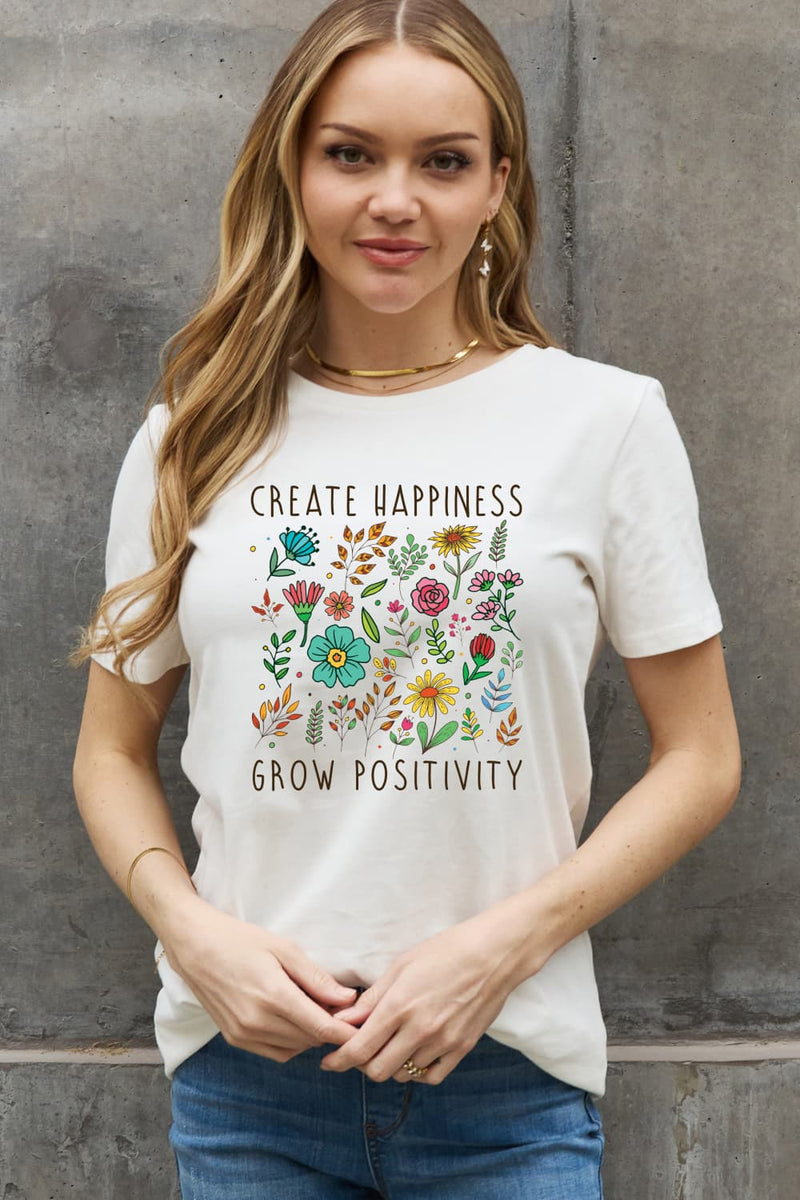 Simply Love Taille réelle CRÉER LE BONHEUR CROÎTRE LA POSITIVITÉ T-shirt en coton graphique