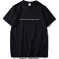 "I Hope You Read My Mind" 100% Cotton T-Shirt - AM APPAREL